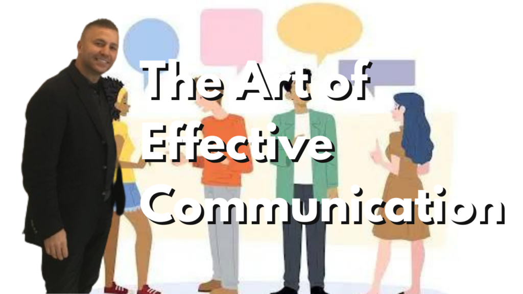 The Art of Effective Communication: Building Stronger Connections and Resolving Conflicts David Deicke