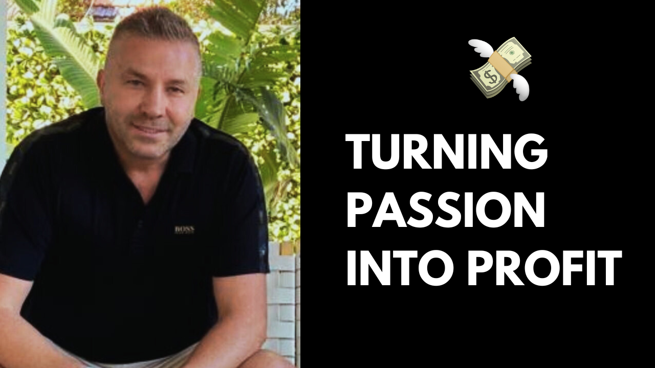 Turning Passion into Profit: How to Build a Business Around What You Love David Deicke