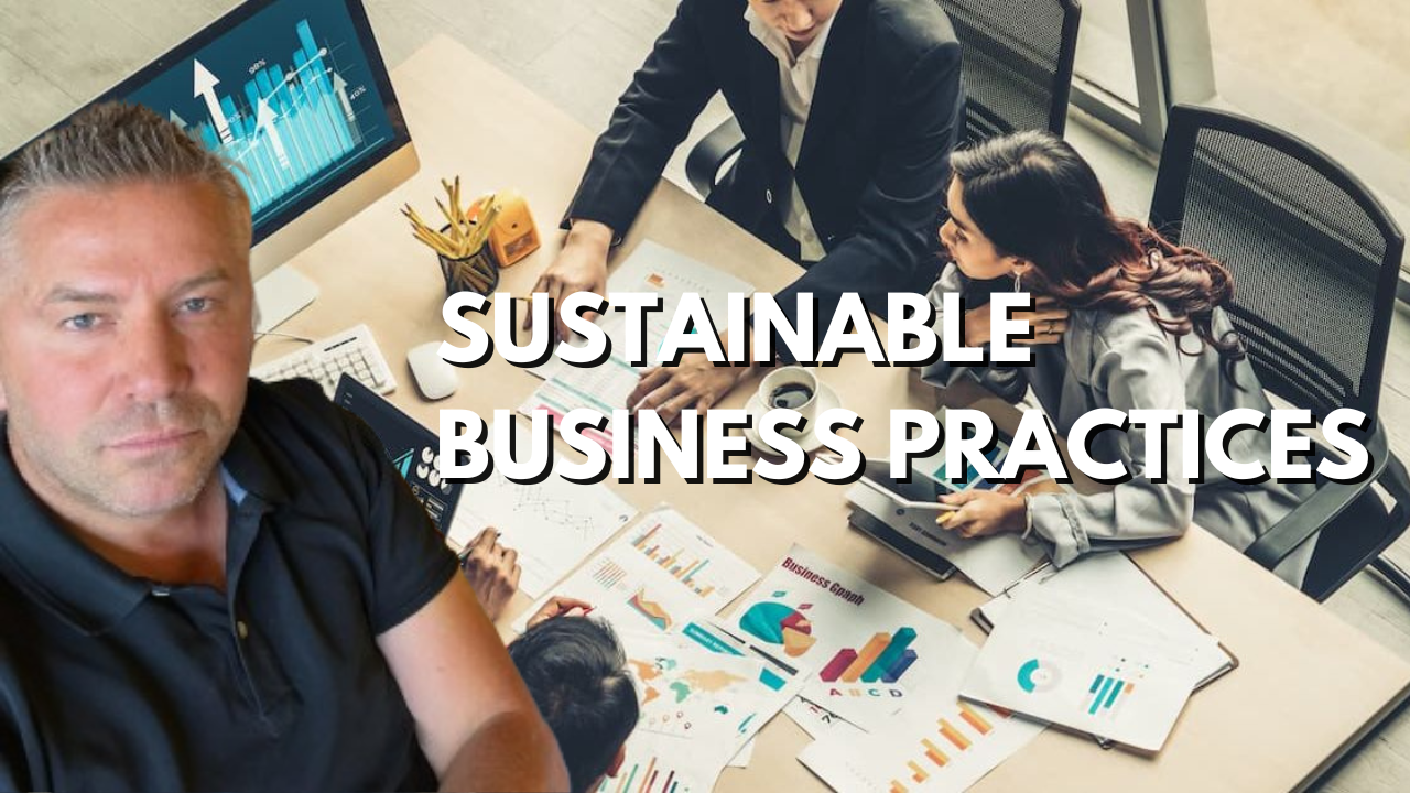 Sustainable Business Practices: Building a Greener Future with David Deicke