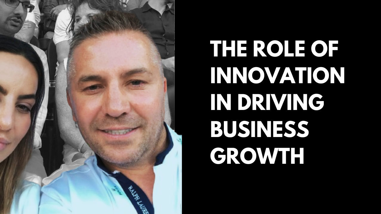 The Role of Innovation in Driving Business Growth David Deicke