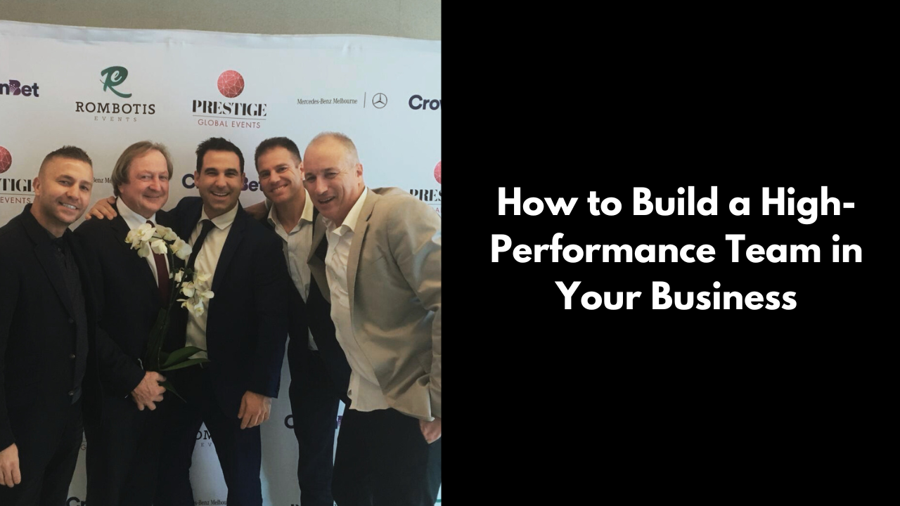 How to Build a High-Performance Team in Your Business David Deicke