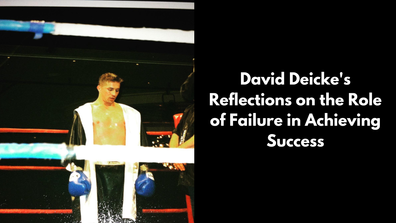 David Deicke's Reflections on the Role of Failure in Achieving Success