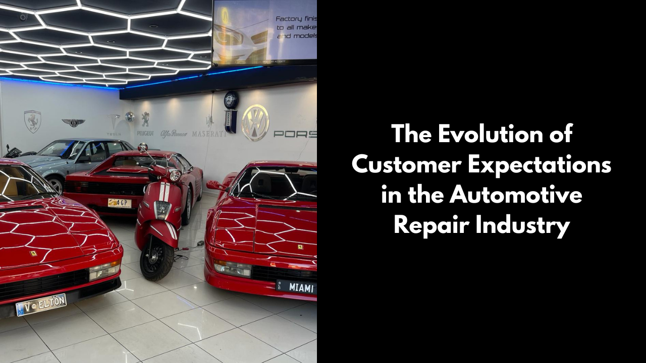 David Deicke The Evolution of Customer Expectations in the Automotive Repair Industry