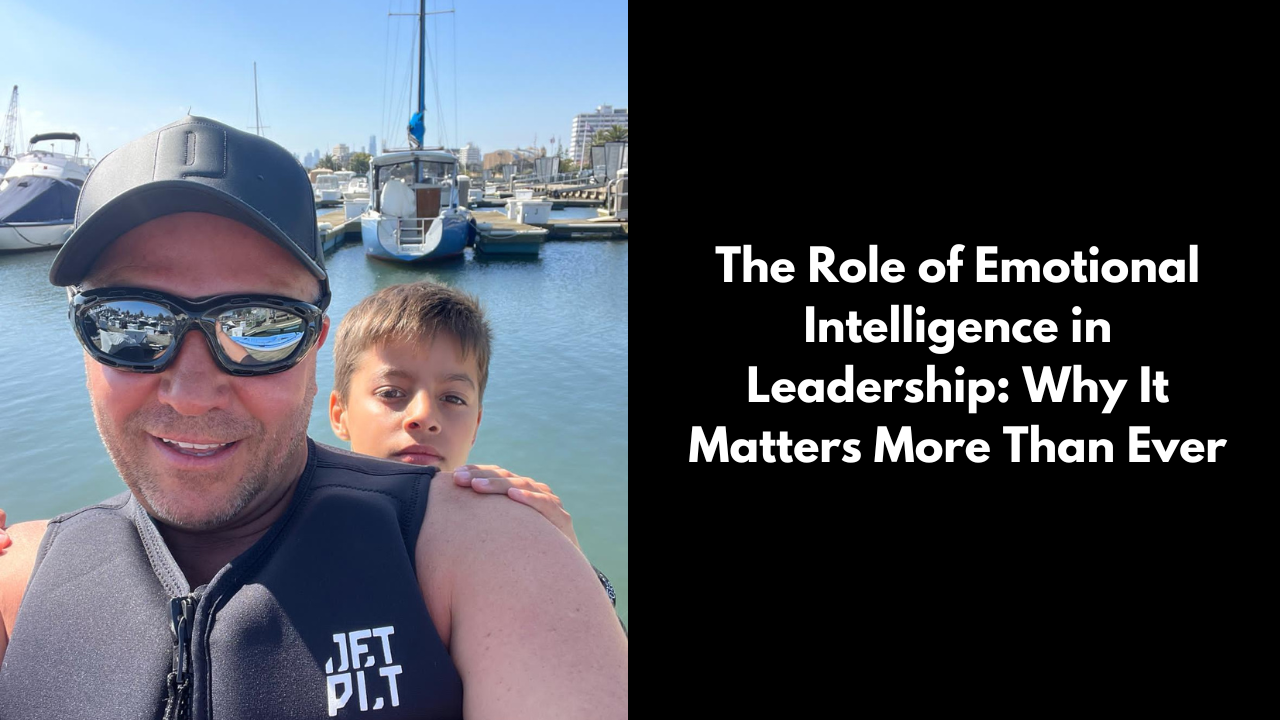 The Role of Emotional Intelligence in Leadership: Why It Matters More Than Ever David Deicke