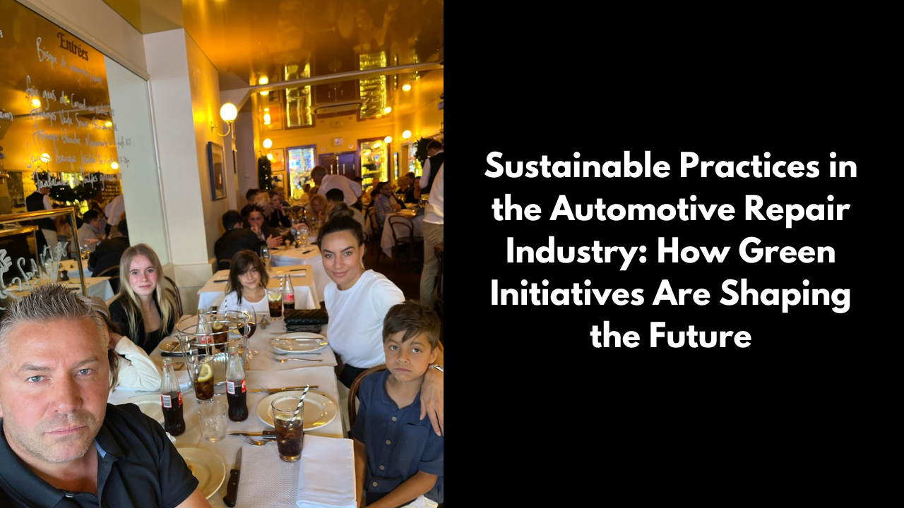 David Deicke Sustainable Practices in the Automotive Repair Industry: How Green Initiatives Are Shaping the Future