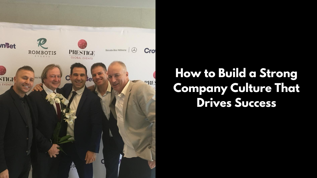 David Deicke How to Build a Strong Company Culture That Drives Success