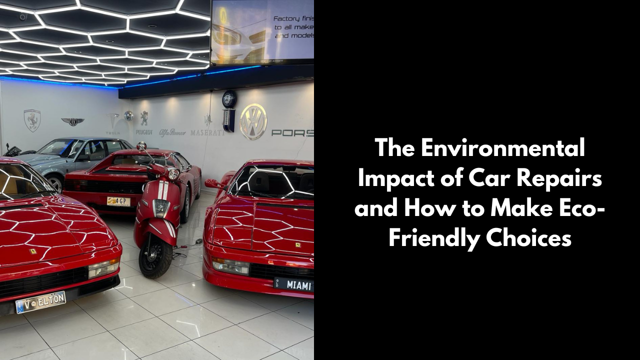 Melbourne Collision repair Centre The Environmental Impact of Car Repairs and How to Make Eco-Friendly Choices